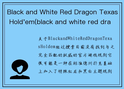 Black and White Red Dragon Texas Hold'em(black and white red dragon texas hold'em)